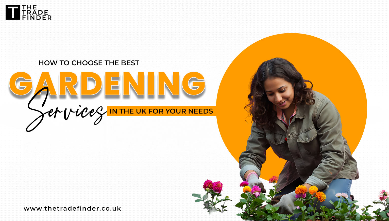 How to Choose the Best Gardening Service in the UK for Your Needs